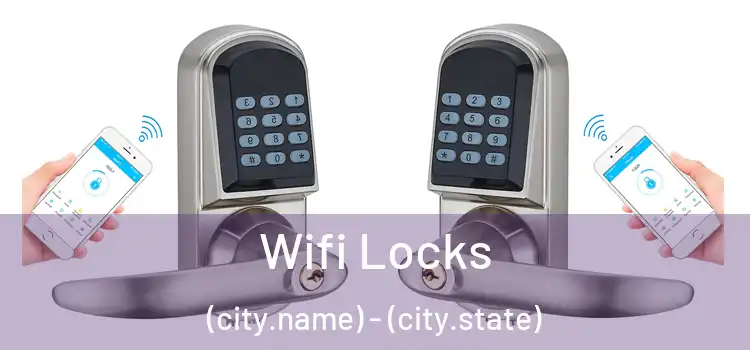 Wifi Locks (city.name) - (city.state)